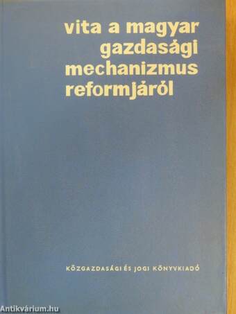 Vita a magyar gazdasági mechanizmus reformjáról