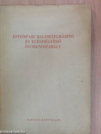 Építőipari balesetelhárító és egészségvédő óvórendszabály