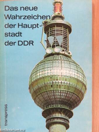 Das neue Wahrzeichen der hauptstadt der DDR