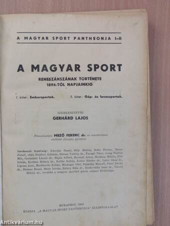 A magyar sport reneszánszának története 1896-tól napjainkig I-II. (rossz állapotú)