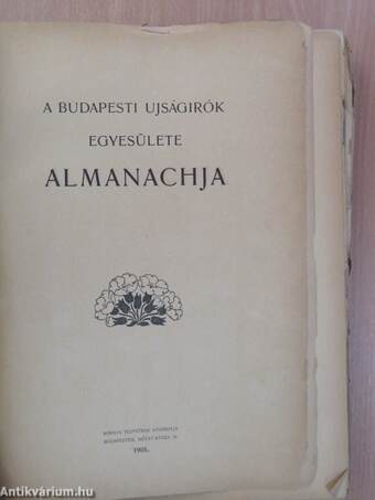 A Budapesti Ujságirók Egyesülete Almanachja 1905. (rossz állapotú)