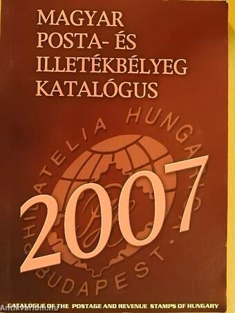 Magyar posta- és illetékbélyeg katalógus 2007. - CD-vel