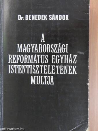 A magyarországi református egyház istentiszteletének multja