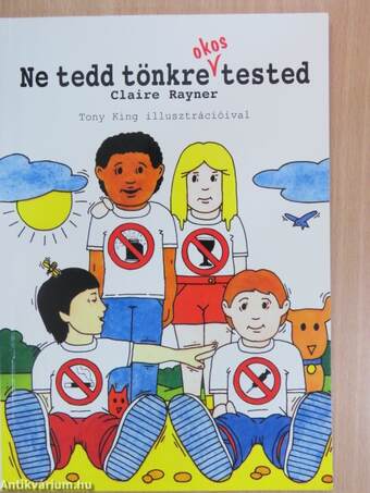 Ne tedd tönkre okos tested