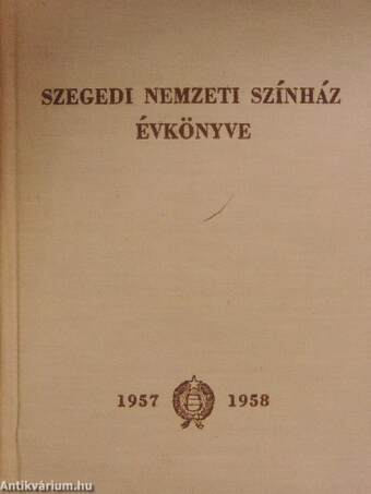 Szegedi Nemzeti Színház Évkönyve 1957-1958