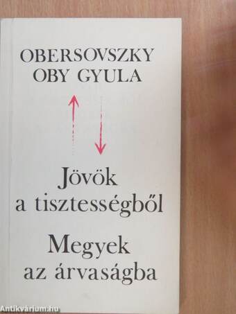 Jövök a tisztességből - Megyek az árvaságba