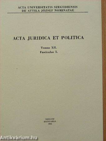 Acta Juridica et Politica Tomus XII. Fasciculus 5.