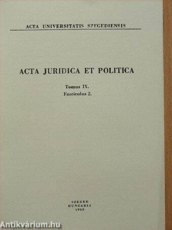 Acta Juridica et Politica Tomus IX. Fasciculus 2.