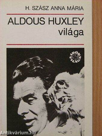 Aldous Huxley világa