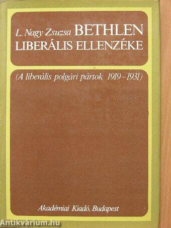 Bethlen liberális ellenzéke