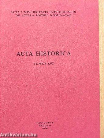 Acta Historica Tomus LVI.