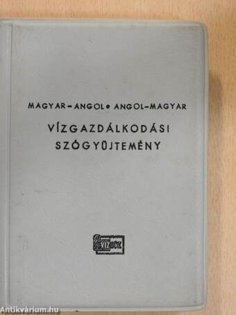 Magyar-angol/angol-magyar vízgazdálkodási szógyűjtemény