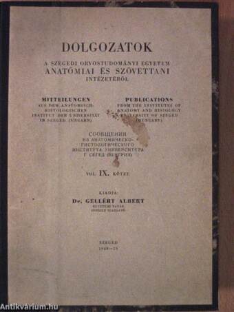 Dolgozatok a Szegedi Orvostudományi Egyetem Anatómiai és Szövettani intézetéből IX.