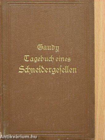 Tagebuch eines Schneidergesellen (Gótbetűs)