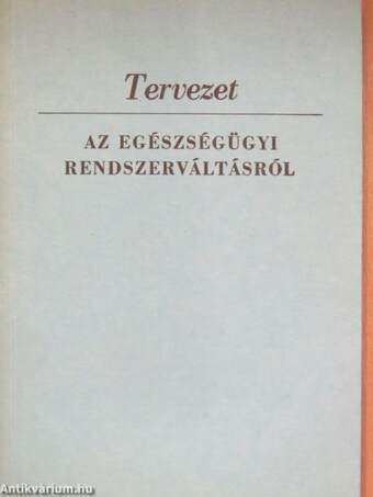 Tervezet az egészségügyi rendszerváltásról