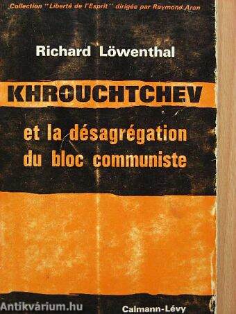 Khrouchtchev et la désagrégation du bloc communiste