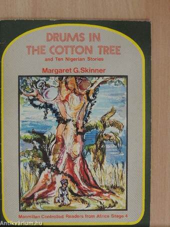 Drums in the Cotton Tree and Ten Nigerian Stories