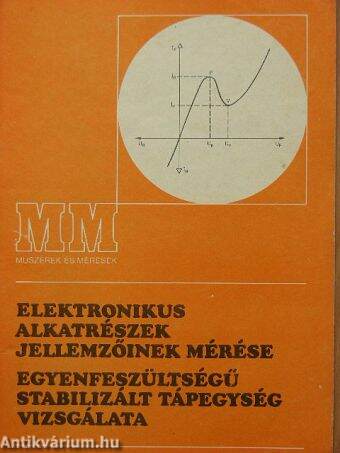 Elektronikus alkatrészek jellemzőinek mérése/Egyenfeszültségű stabilizált tápegység vizsgálata