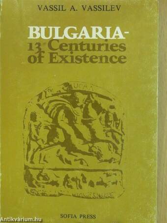 Bulgaria - 13 Centuries of Existence