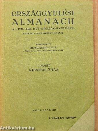 Országgyűlési almanach az 1927-1931. évi országgyűlésre I.