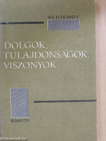 Dolgok, tulajdonságok, viszonyok