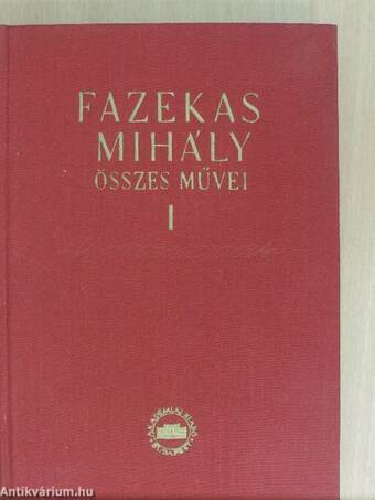 Fazekas Mihály összes művei I. (töredék)