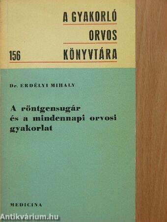 A röntgensugár és a mindennapi orvosi gyakorlat