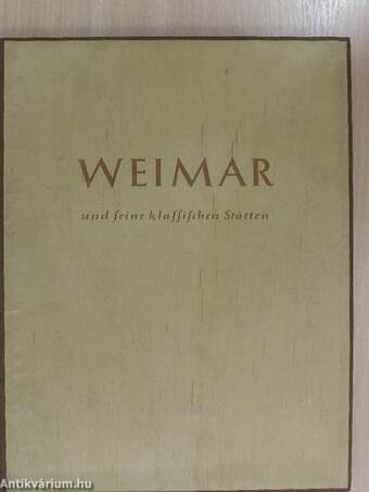 Die Nationalen Forschungs- und Gedenkstätten der Klassischen Deutschen Literatur in Weimar