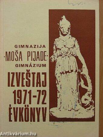 Mosa Pijade Gimnázium Izvestaj, Subotica Évkönyv 1971-72.