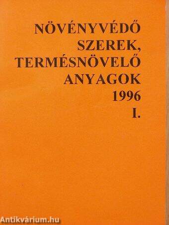 Növényvédő szerek, termésnövelő anyagok 1996. I.