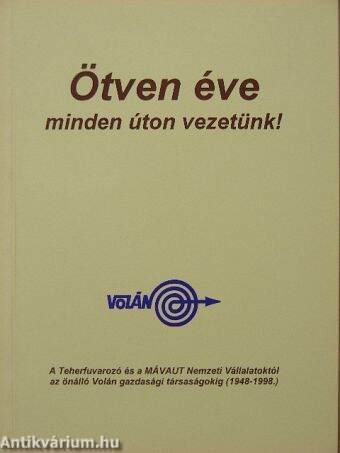 Ötven éve minden úton vezetünk!