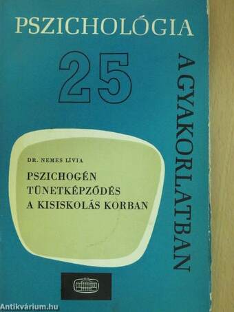 Pszichogén tünetképződés a kisiskolás korban