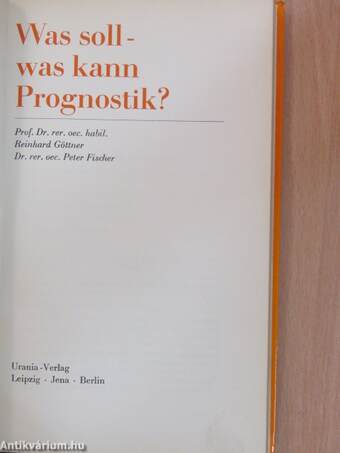 Was soll - was kann Prognostik?