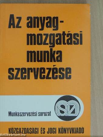 Az anyagmozgatási munka szervezése