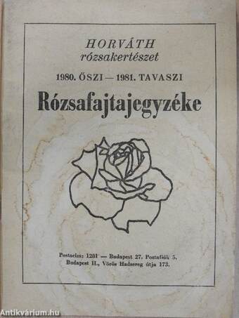 Horváth rózsakertészet 1980. őszi - 1981. tavaszi Rózsafajtajegyzéke