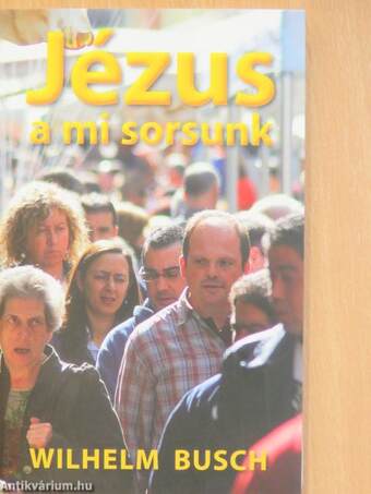 Jézus a mi sorsunk