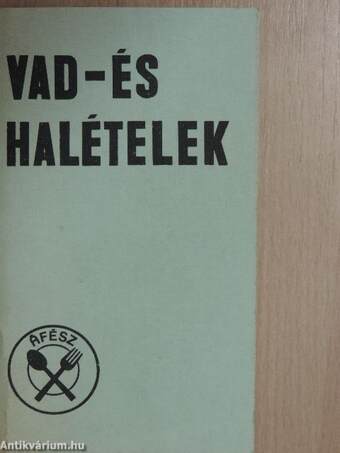 Vad- és halételek