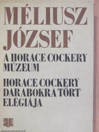 A Horace Cockery-Múzeum/Horace Cockery darabokra tört elégiája