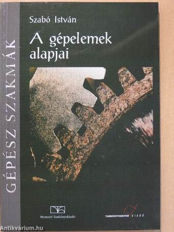 A gépelemek alapjai