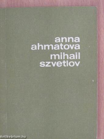 Anna Ahmatova/Mihail Szvetlov