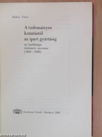 A tudományos kutatástól az ipari gyártásig az izzólámpa története nyomán (1830-1940)