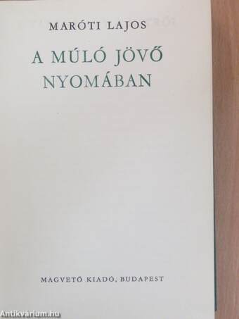 A múló jövő nyomában