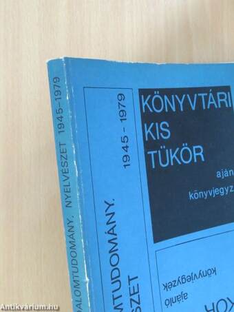 Könyvtári kis tükör ajánló könyvjegyzék - Irodalomtudomány, nyelvészet 1945-1979