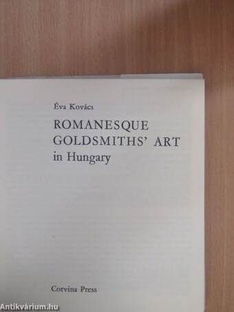 Romanesque Goldsmiths' Art in Hungary