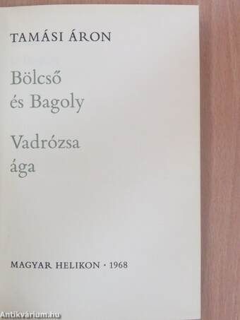 Bölcső és Bagoly/Vadrózsa ága