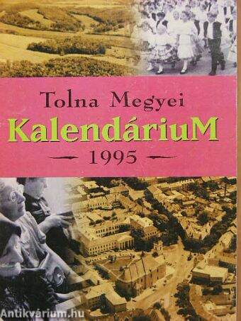 Tolna Megyei Kalendárium 1995.