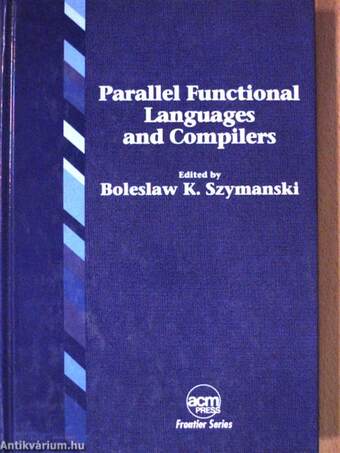 Parallel Functional Languages and Compilers