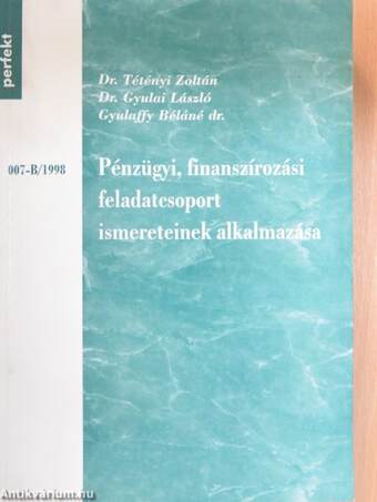 Pénzügyi, finanszírozási feladatcsoport ismereteinek alkalmazása