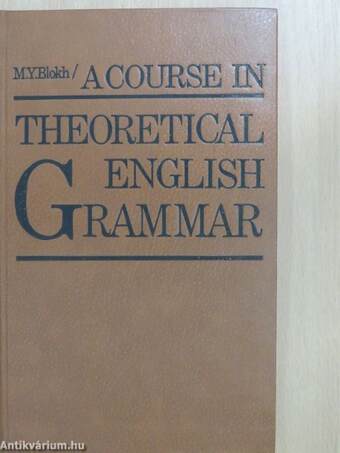 A Course in Theoretical English Grammar