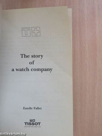 The Story of a Watch Company